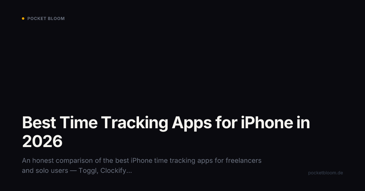 Best Time Tracking Apps for iPhone in 2026 — Pocket Bloom